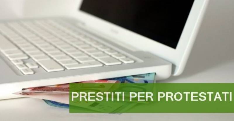 richiedere prestiti per protestati online